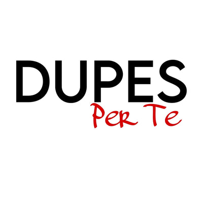 Dupes Per Te